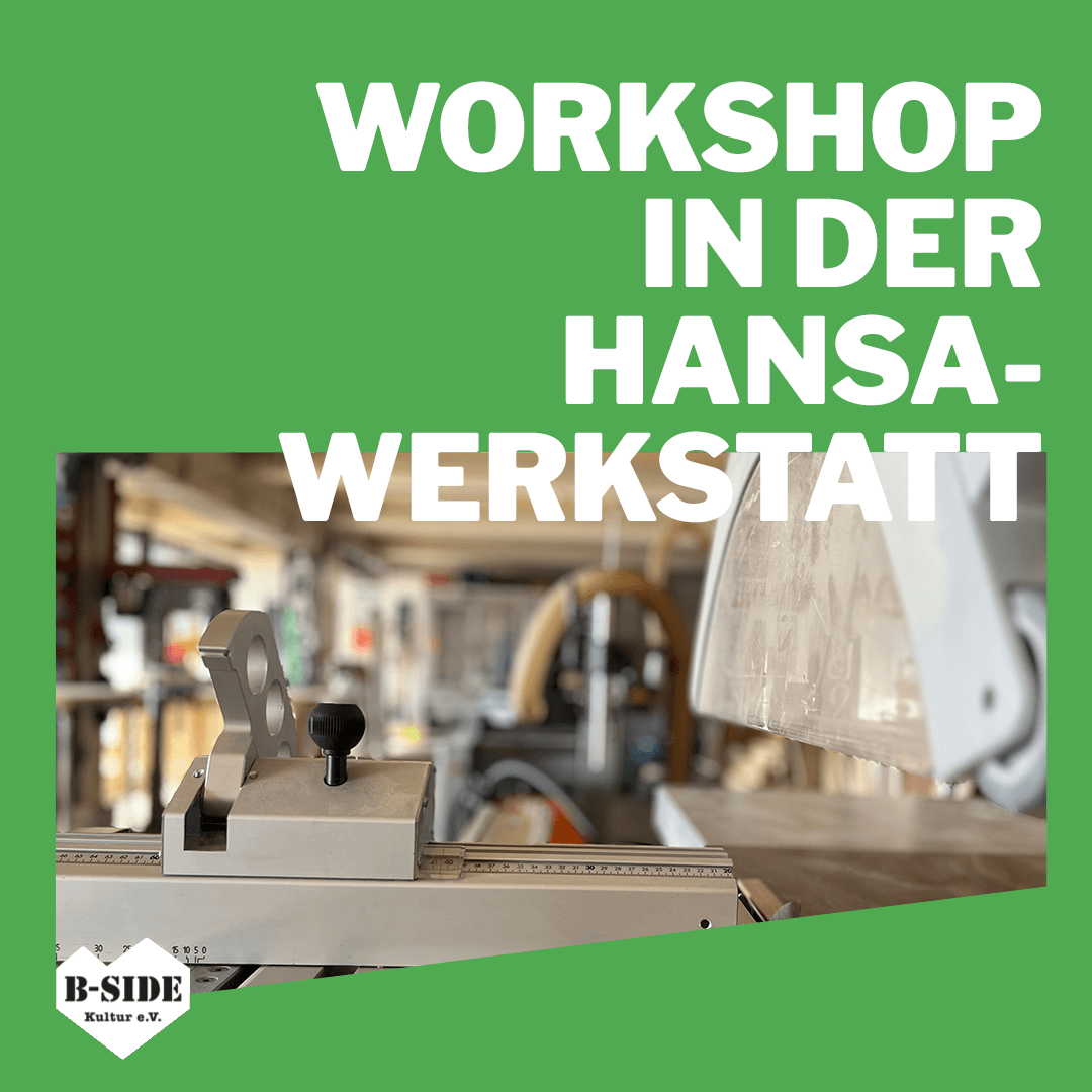 Sharepic mit Foto von der Hansawerkstatt und Schriftzug "Workshop in der Hansawerkstatt"