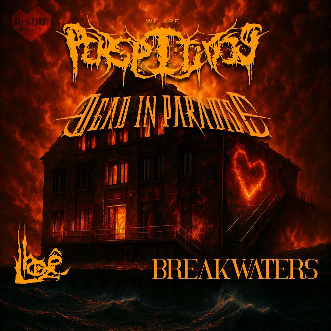 WE ARE PERSPECTIVES - DEAD IN PARADISE - LHOZE - BREAKWATERS [DEATH/METALCORE]