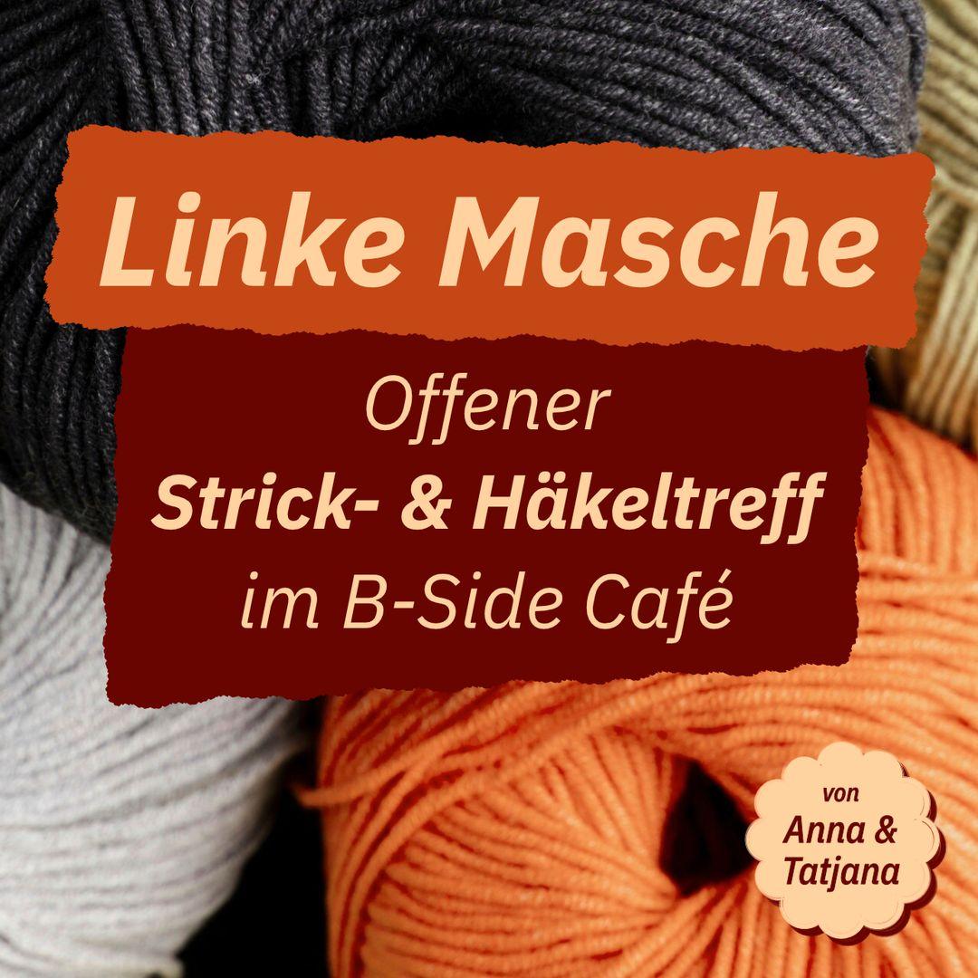 Linke masche - Offener Strick- und Häkeltreff