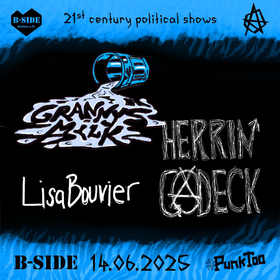 Bandlogos von Lisa Bouvier, Granny's Milk und HerrinGedeck in der Mitte. Darüber die Logos des B-Side Kultur e.V., "21st century political shows" und ein Anarchie-A. Unten steht "B-Side", das Datum 14.06.2025 und "#PunkToo"