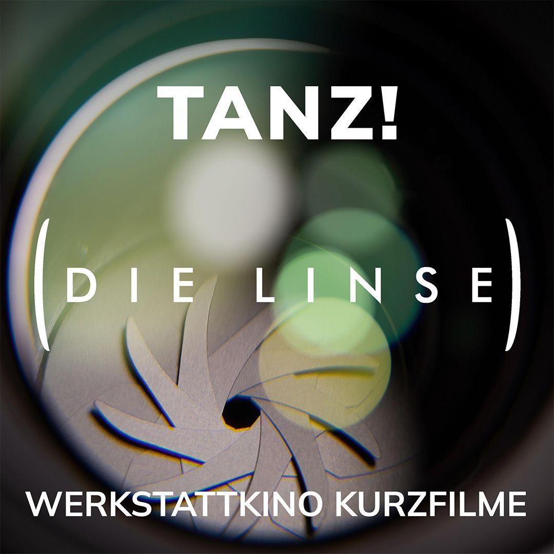 die Linse e.V. - Werkstattfilme: TANZ!